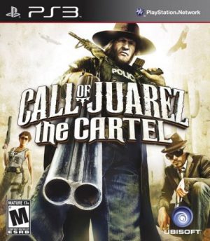 Call of Juarez: The Cartel
